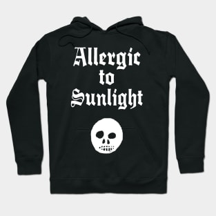 Allergic To Sunlight Hoodie